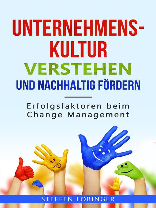 Title details for Unternehmenskultur verstehen und nachhaltig fördern by Steffen Lobinger - Available